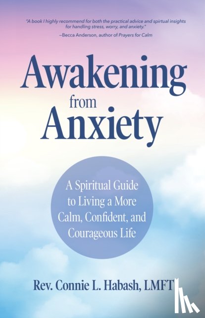 Habash, Rev. Connie L. - Awakening From Anxiety