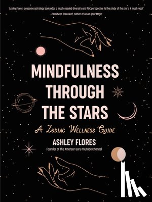 Flores, Ashley - Mindfulness through the Stars