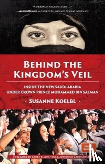 Koelbl, Susanne - Behind the Kingdom's Veil