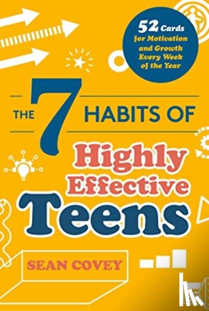 Covey, Sean - The 7 Habits of Highly Effective Teens