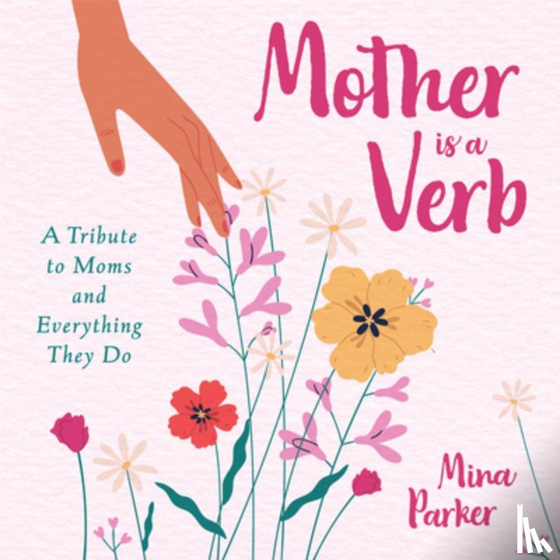 Parker, Mina - Mother Is a Verb