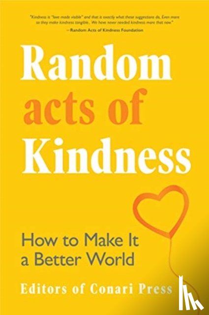 The Editors of Conari Press - Random Acts of Kindness