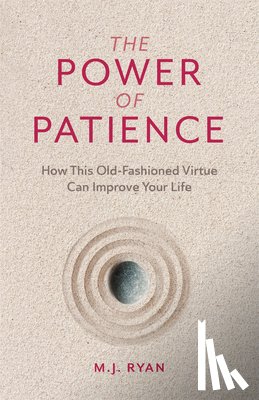 Ryan, M.J. - The Power of Patience