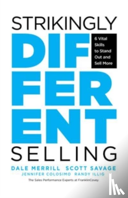 Merrill, Dale, Savage, Scott, Illig, Randy, Colosimo, Jennifer - Strikingly Different Selling