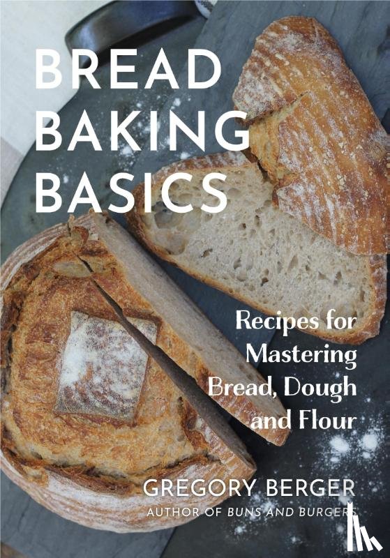 Berger, Gregory - Bread Baking Basics