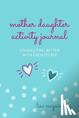 McGuinness, Lisa - Mother Daughter Activity Journal
