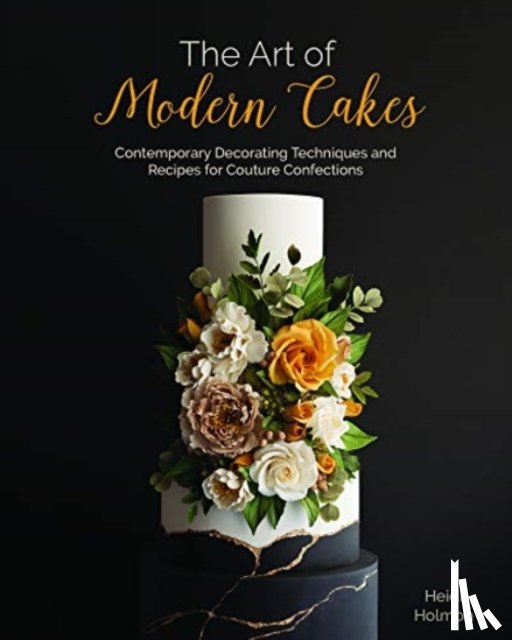 Holmon, Heidi - The Art of Modern Cake