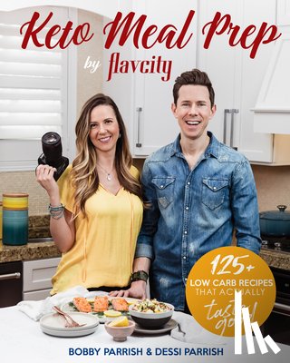 Parrish, Bobby, Parrish, Dessi - Keto Meal Prep by FlavCity