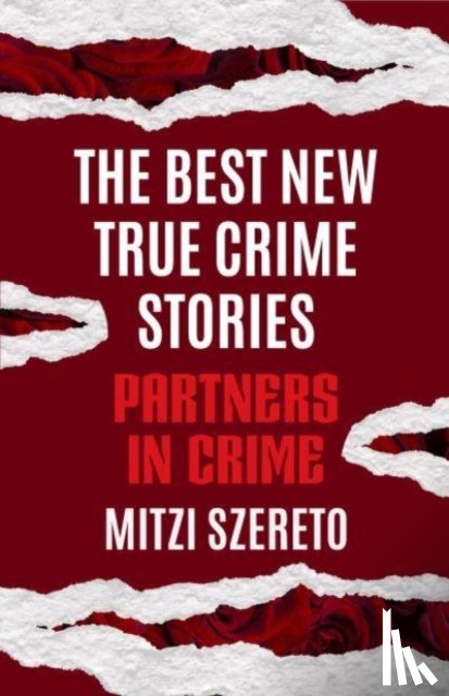 Szereto, Mitzi - The Best New True Crime Stories: Partners in Crime