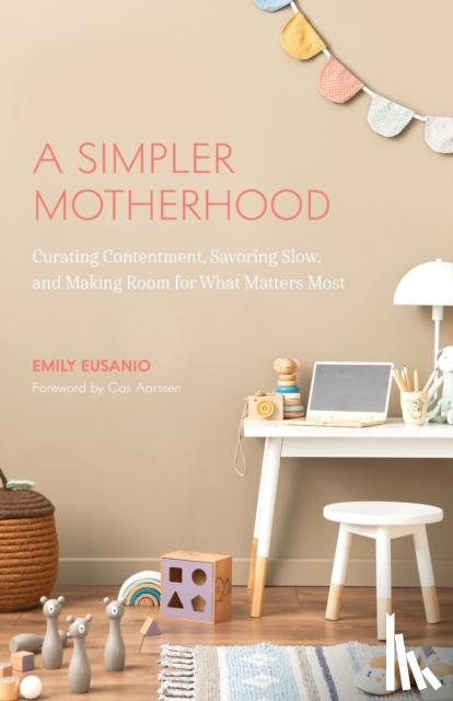 Eusanio, Emily - A Simpler Motherhood