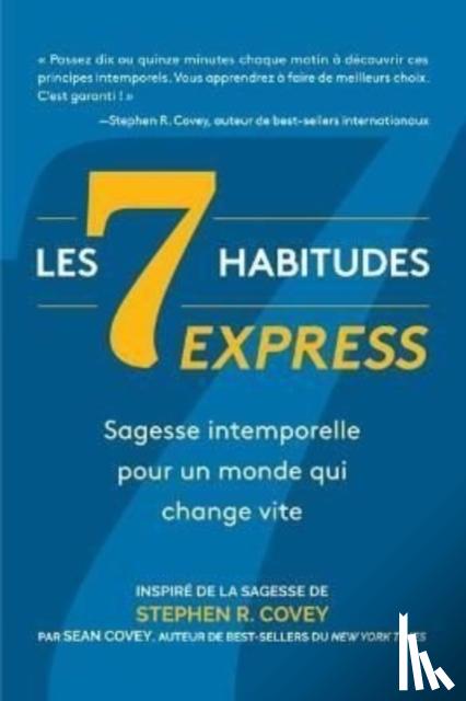 Covey, Stephen R., Covey, Sean - Les 7 Habitudes express