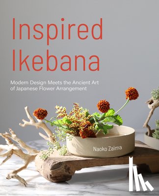 Zaima, Naoko - Inspired Ikebana