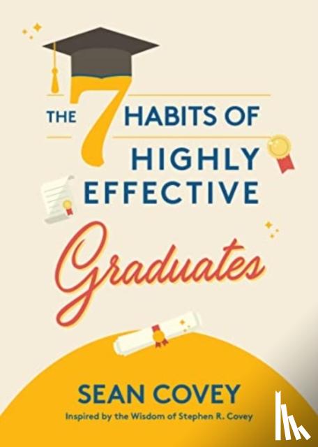 Covey, Sean - The 7 Habits of Highly Effective Graduates