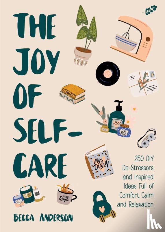 Anderson, Becca - The Joy of Self-Care