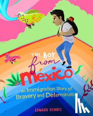 Dennis, Edward - The Boy from Mexico