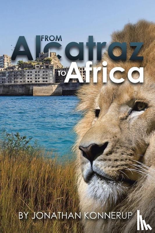 Konnerup, Jonathan - From Alcatraz to Africa