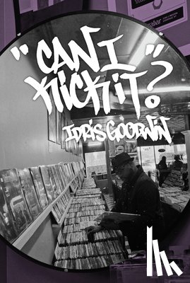 Goodwin, Idris - Can I Kick It?