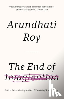 Roy, Arundhati - The End of Imagination