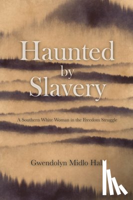 Midlo Hall, Gwendolyn - Haunted by Slavery
