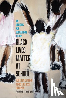 Hagopian, Jesse - Black Lives Matter at School