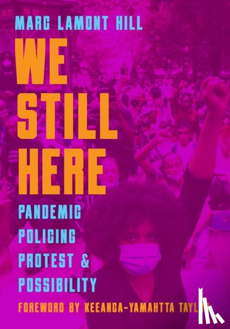 Hill, Marc Lamont - We Still Here