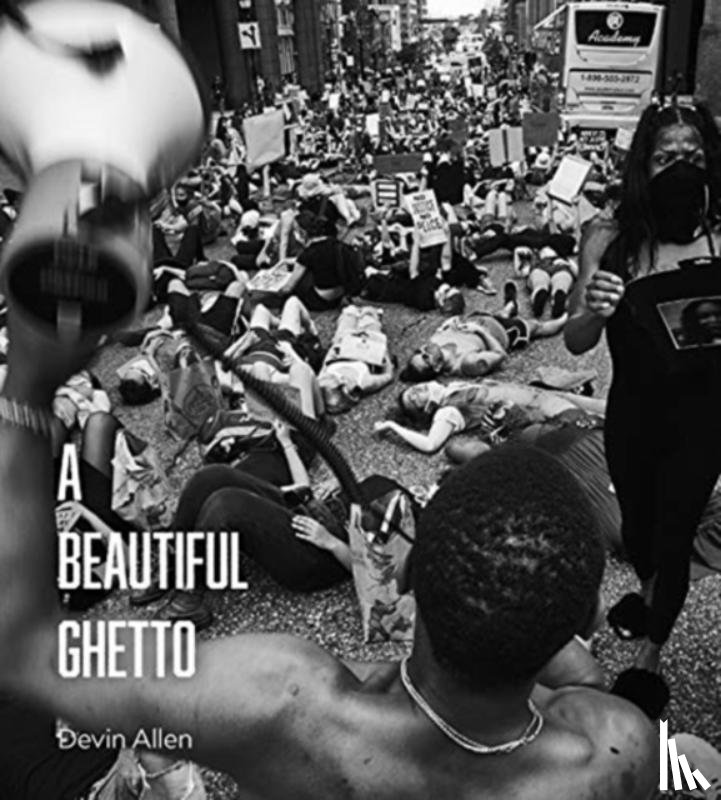 Allen, Devin - A Beautiful Ghetto