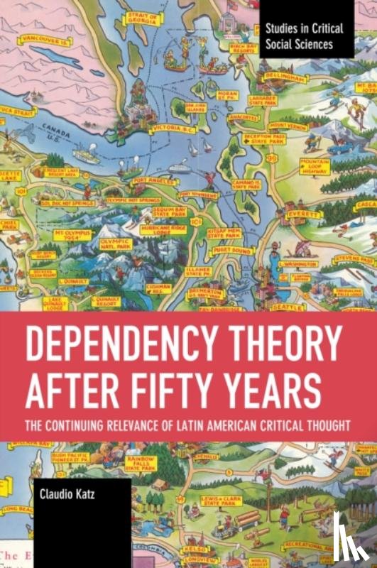 Katz, Claudio - Dependency Theory After Fifty Years