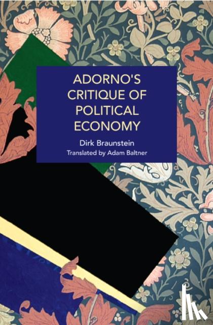 Braunstein, Dirk - Adorno's Critique of Political Economy