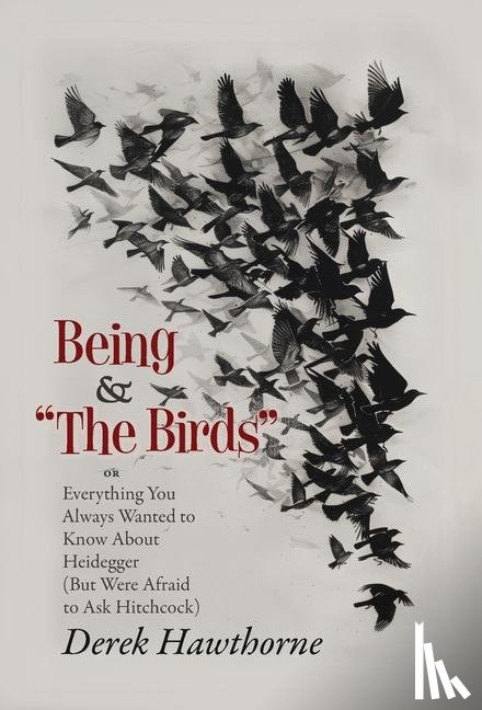 Hawthorne, Derek - Hawthorne, D: Being and The Birds