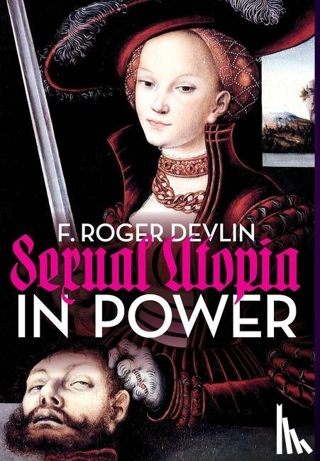 Devlin, F Roger - Sexual Utopia in Power