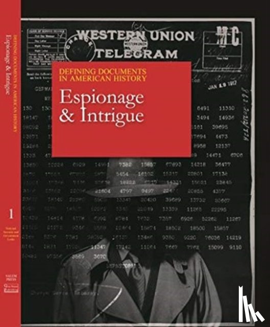 Salem Press - Defining Documents in American History: Espionage & Intrigue