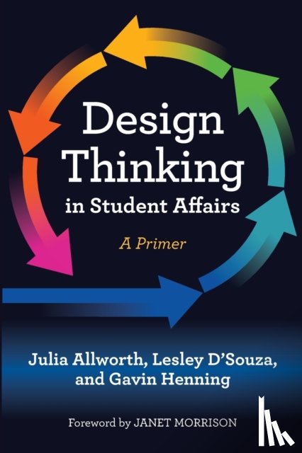 Allworth, Julia, D'Souza, Lesley, Henning, Gavin W. - Design Thinking in Student Affairs