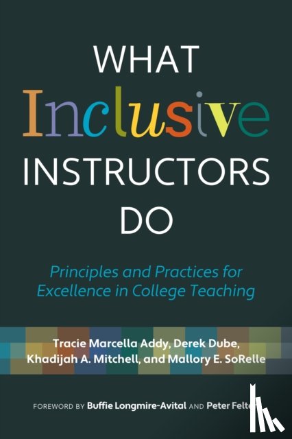 Addy, Tracie Marcella, Dube, Derek, Mitchell, Khadijah A., SoRelle, Mallory - What Inclusive Instructors Do