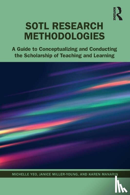 Yeo, Michelle, Miller-Young, Janice, Manarin, Karen - SoTL Research Methodologies
