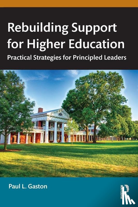 Gaston, Paul L. - Rebuilding Support for Higher Education