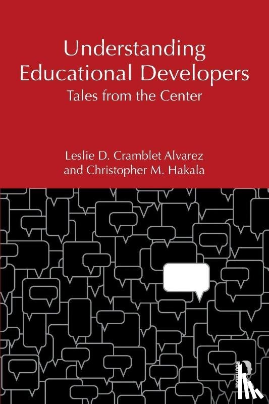Cramblet Alvarez, Leslie D., Hakala, Christopher M. - Understanding Educational Developers