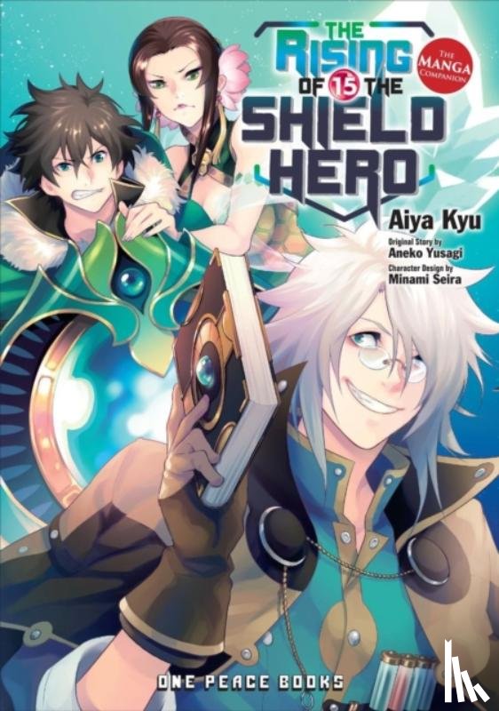 Kyu, Aiya, Yusagi, Aneko - The Rising of the Shield Hero Volume 15: The Manga Companion