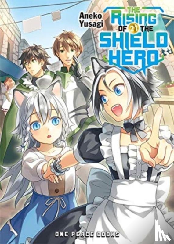 Yusagi, Aneko - The Rising of the Shield Hero Volume 21: Light Novel