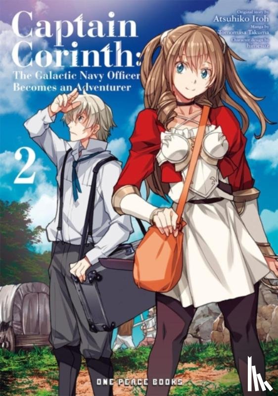 Itoh, Atsuhiko - Captain Corinth Volume 2: The Galactic Navy Officer Becomes an Adventurer