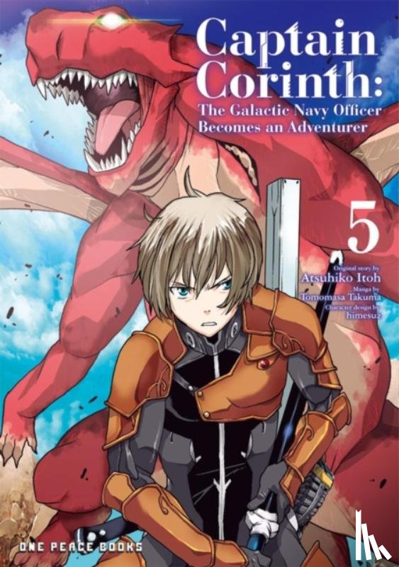 Itoh, Atsuhiko - Captain Corinth Volume 5: The Galactic Navy Officer Becomes an Adventurer