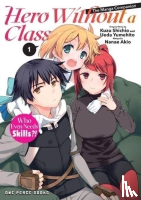 Nanae, Akio - Hero Without a Class Volume 1: The Manga Companion