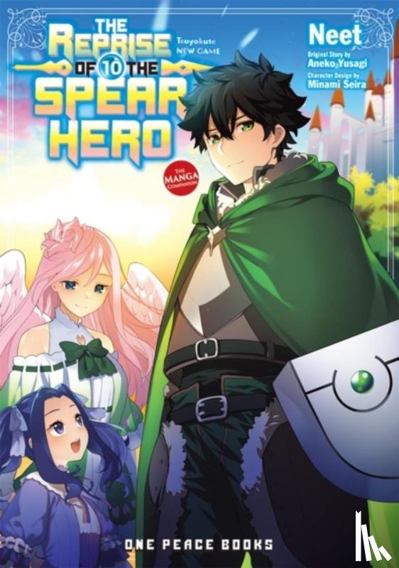 Neet, Yusagi, Aneko - The Reprise of the Spear Hero Volume 10: The Manga Companion