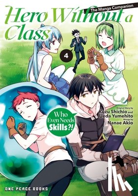 Nanae, Akio - Hero Without a Class Volume 4: The Manga Companion