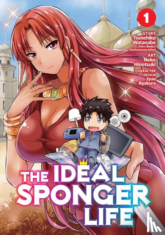 Watanabe, Tsunehiko - The Ideal Sponger Life Vol. 1