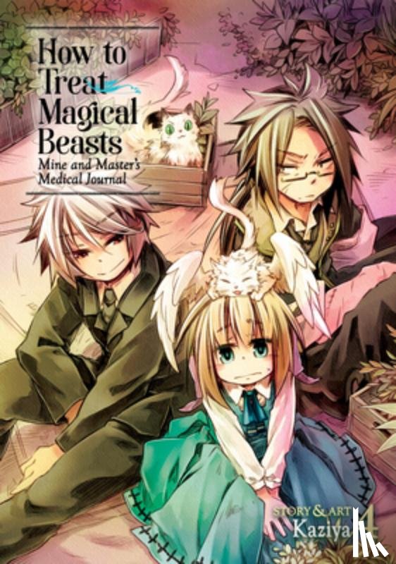 Kaziya - How to Treat Magical Beasts: Mine and Master's Medical Journal Vol. 4
