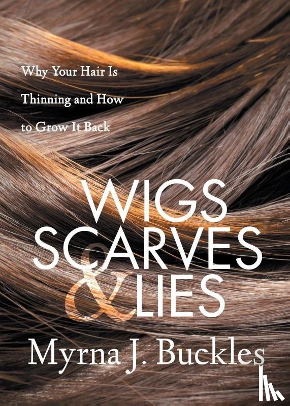 Buckles, Myrna J. - Wigs, Scarves & Lies
