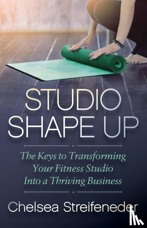Streifeneder, Chelsea - Studio Shape Up