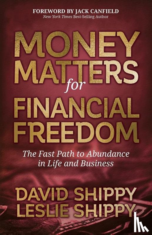 Shippy, David, Shippy, Leslie - Money Matters for Financial Freedom
