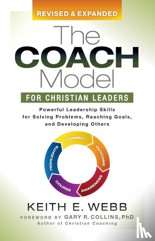 Webb, Keith E. - The Coach Model for Christian Leaders