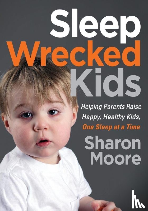 Moore, Sharon - Sleep Wrecked Kids